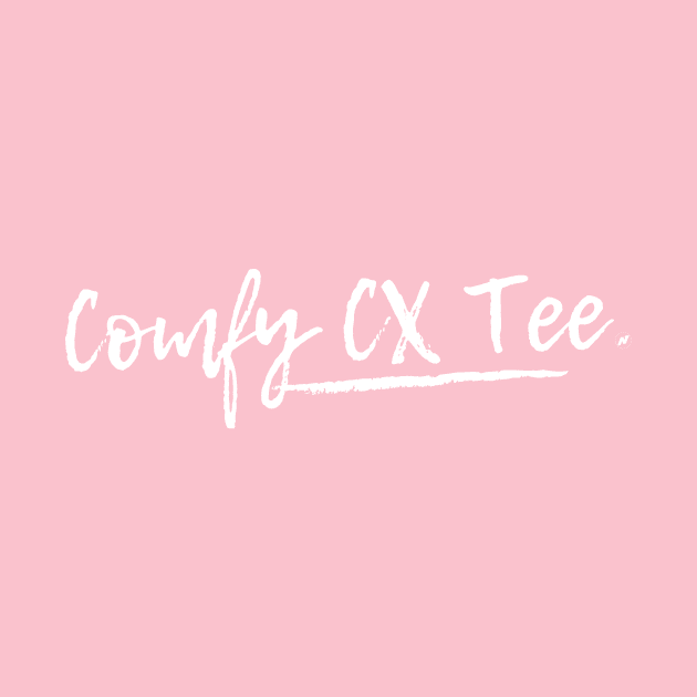 Comfy CX Tee by Press 1 For Nick