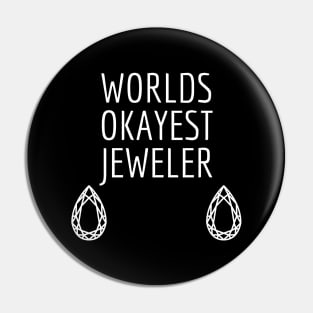 World okayest jeweler Pin