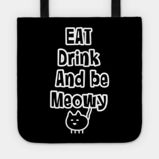 Eat drink and be meowy Tote