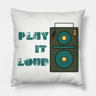 Play It Loud Pillow