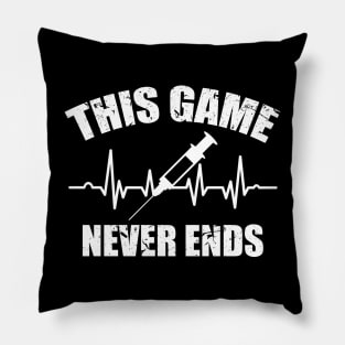 Gamer Quote Heartbeat Syringe This game never ends Pillow