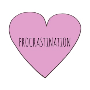 Procrastination Love T-Shirt