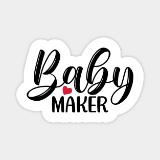 BABY Maker Magnet