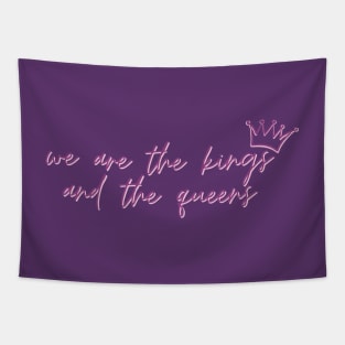 We are the Kings and the Queens Taylor Swift Tapestry