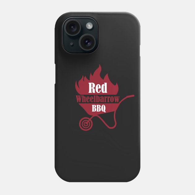 Red Wheelbarrow BBQ Phone Case by ijoshthereforeiam