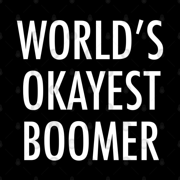 World's Okayest Boomer by isstgeschichte