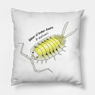 P.bolivari Bolivari of broken dreams Pillow