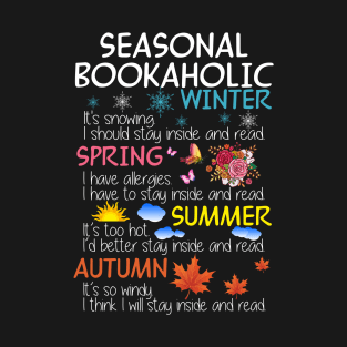 Seasonal Bookaholic Tshirt Gift For Book Lovers T-Shirt