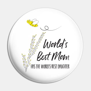 Worlds Best Mom from Daughter Pin