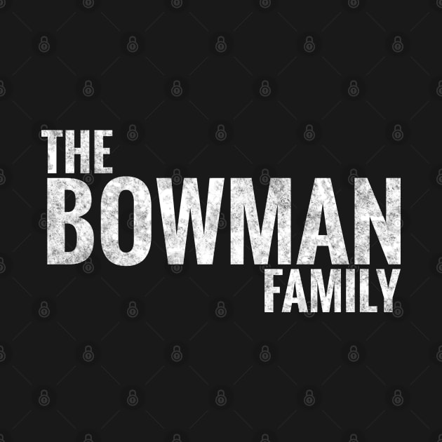 The Bowman Family Bowman Surname Bowman Last name by TeeLogic