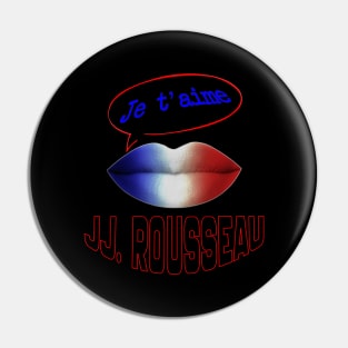 FRENCH KISS JE T'AIME JJ. ROUSSEAU Pin