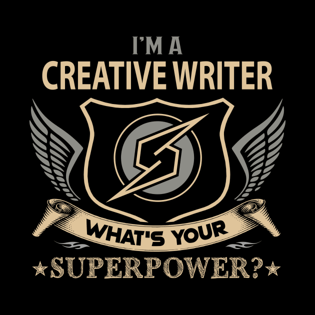 Creative Writer T Shirt - Superpower Gift Item Tee by Cosimiaart