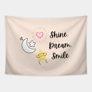 Shine dream smile Tapestry