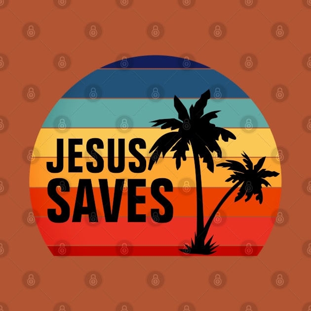 Jesus Saves Vintage Retro Sunset by ChristianShirtsStudios