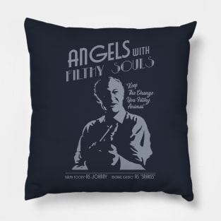 Angels With Filthy Souls Pillow