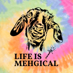 Life Is Mehgical - Funny Goat Pun T-Shirt