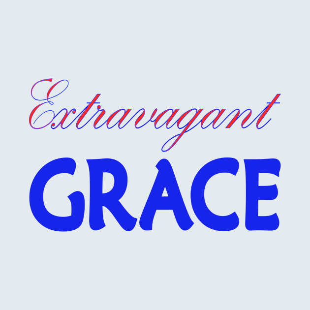 Extravagant Grace by Divinekoncept
