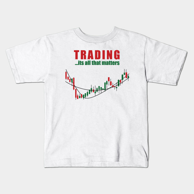 Trading It S All That Matters Stock Traders Trading Its All