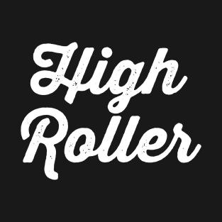 High Roller T-Shirt