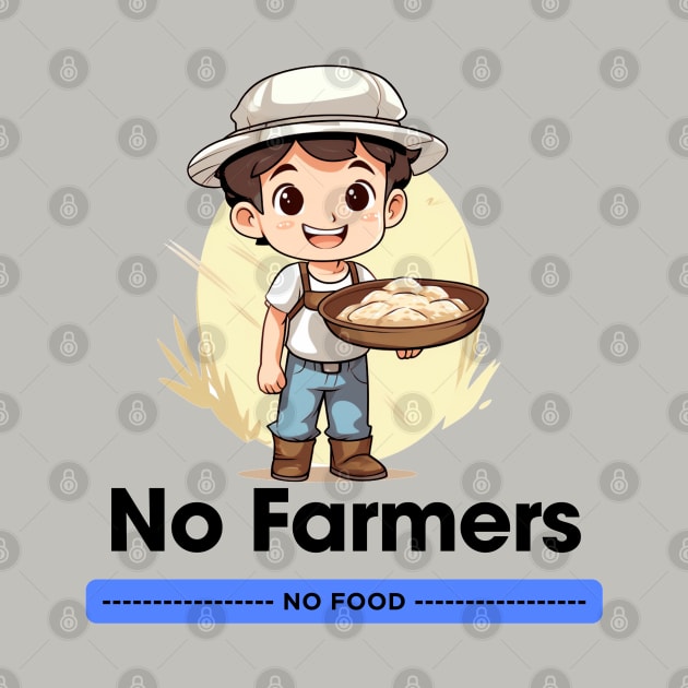 No Farmers No Food by MilkyBerry