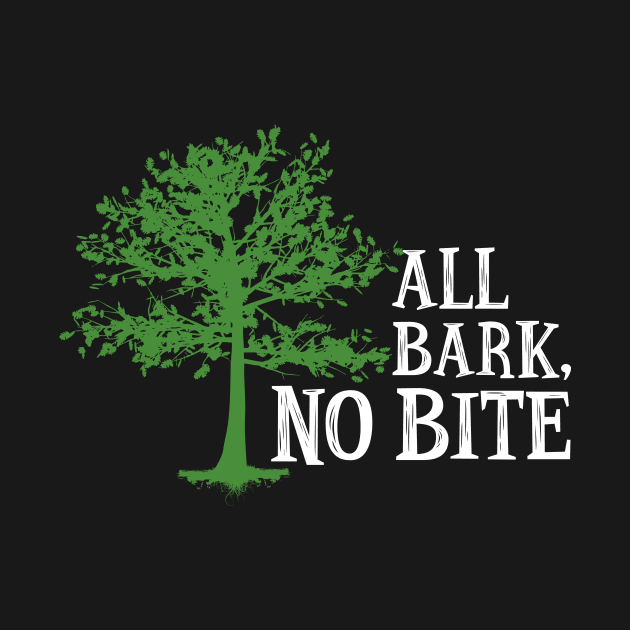 Trees - All Bark, No Bite by jslbdesigns