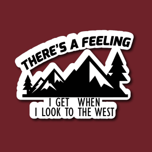 Retro There's A Feeling I Get When I Look To The West T-Shirt
