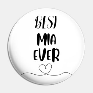 Best Mia Ever Pin