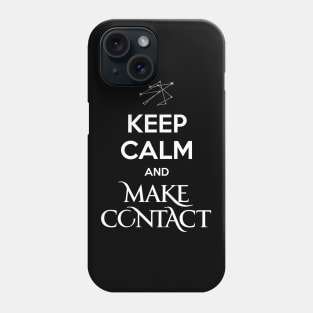 Roswell - Keep Calm and Make Contact Phone Case