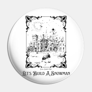 Lets Build A Snowman Pin