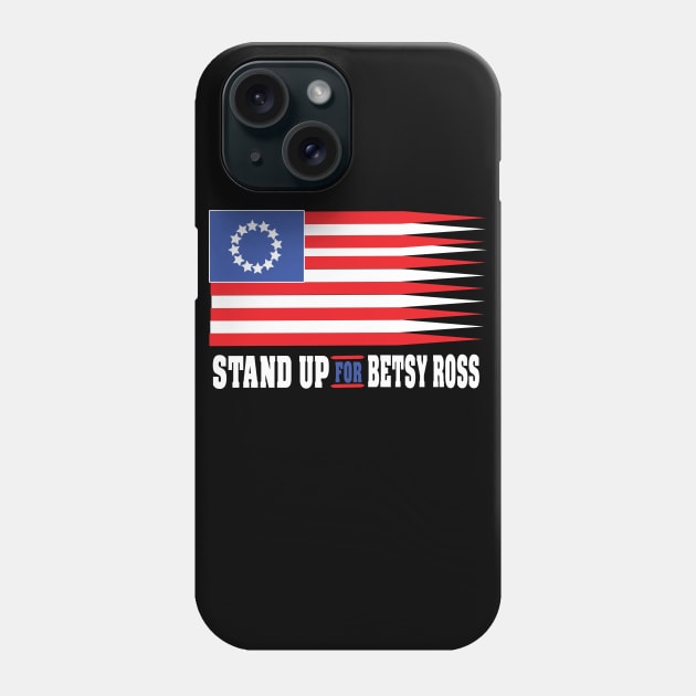 stand up for besty ross Phone Case by medo art 1