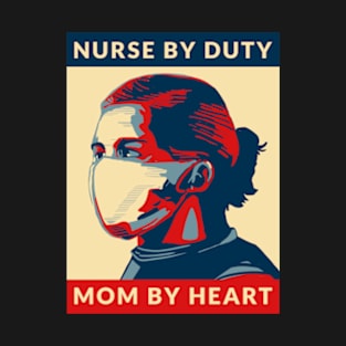 Nurse by Duty. Mom by Heart | T-Shirt Design. T-Shirt