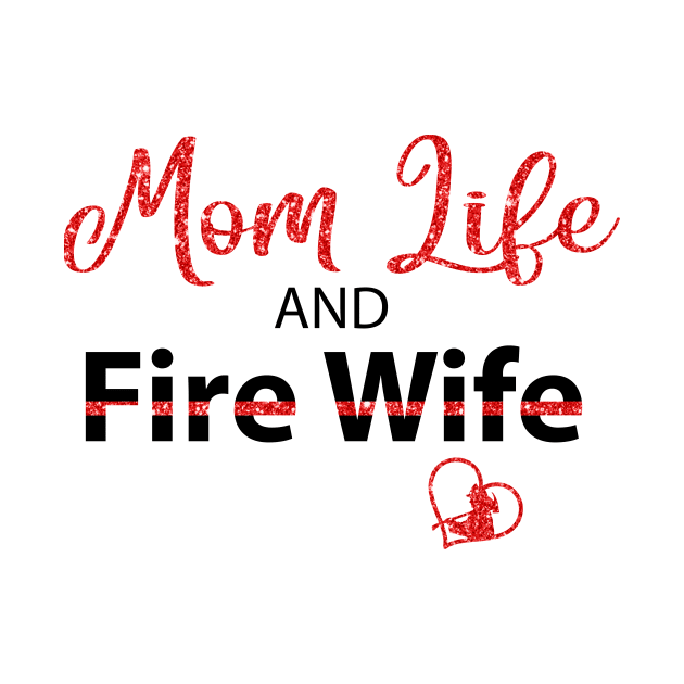 Mom Life And Fire Wife by heryes store