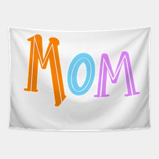 Cute gift Mom Mothers Day womens mommy mum mummy mama mother. ArtOnMyTee Gifts for Mom mommy mama Mothers Day Tapestry