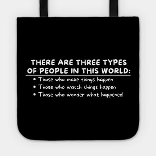 People Who Make Things Happen Tote