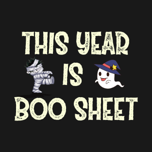 This Year Is Boo Sheet T-Shirt