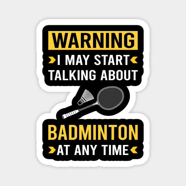 Warning Badminton Magnet by Good Day