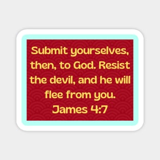 Bible Verse James 4:7 Magnet