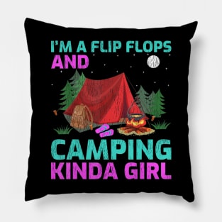 Funny I'm A Flip Flops And Camping kinda Girl Pillow