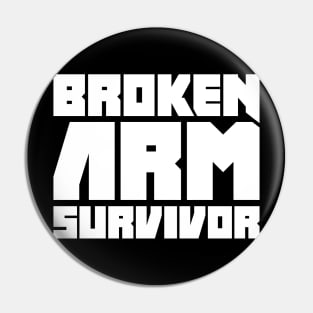 Survivor - Funny Broken Arm Get Well Soon Gift Pin