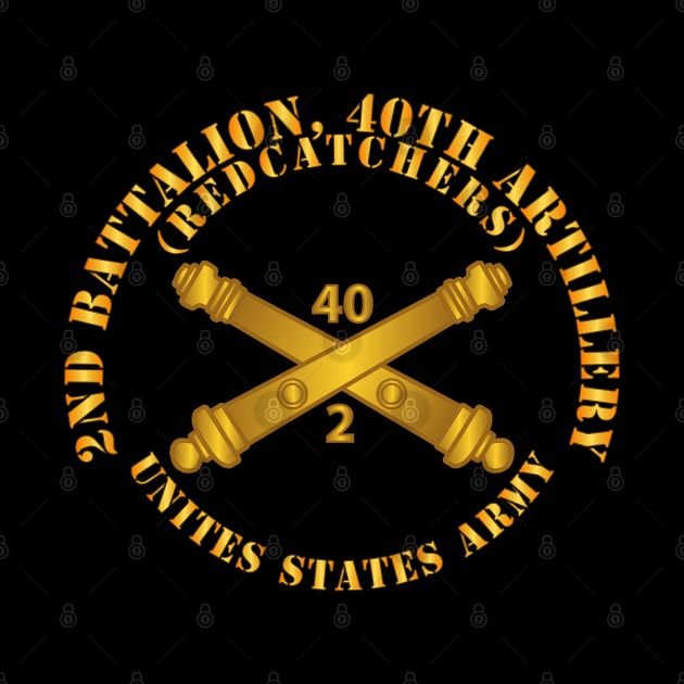 2nd Bn 40th Artillery - Redcatchers - US Army  w DUI w Branch by twix123844
