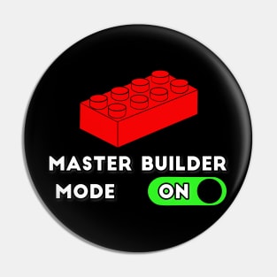 Master Builder ON Mode - punny builder quotes Pin