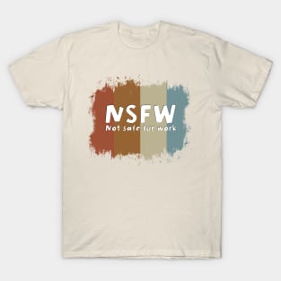 NFSW - Not Safe For Work Women's T-Shirt