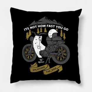 Its Not How Fast You Go, Its About Enjoying the Ride (for Dark Color) Pillow