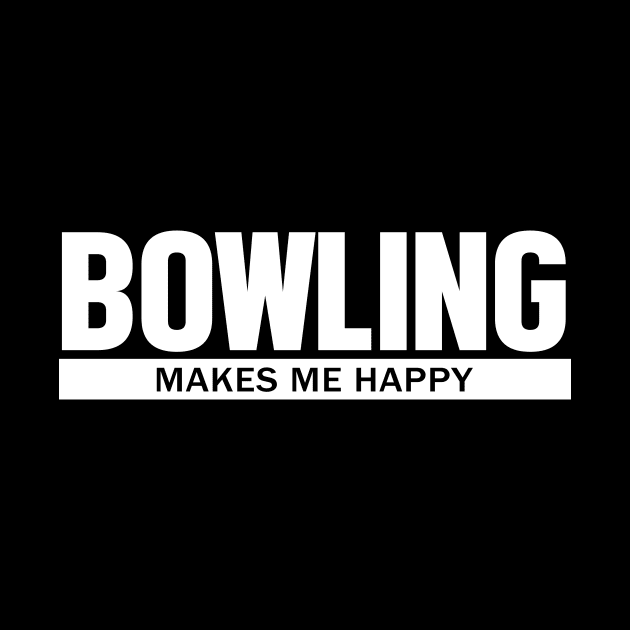 Bowling Makes Me Happy by Korry