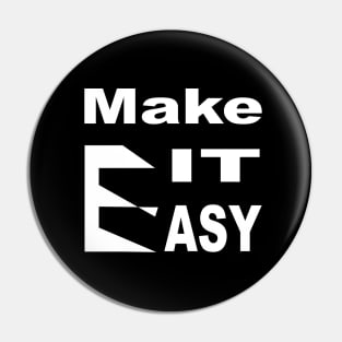 Make It Easy Pin