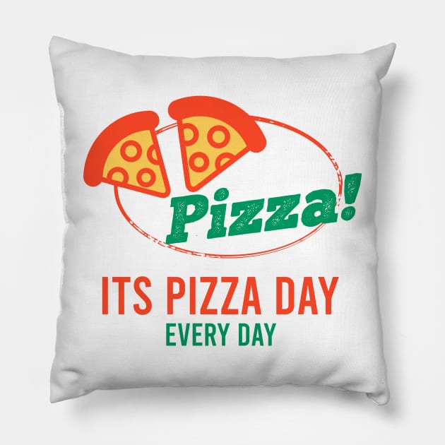 Its Pizza Day Pillow by AllThingsTees