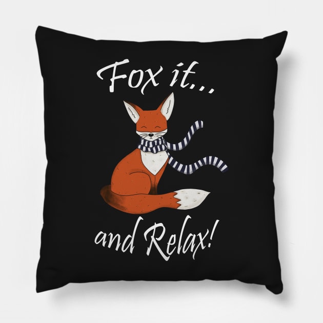 Fox it and relax! Pillow by Drawingbreaks