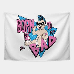 Born to be bad Tapestry