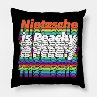 Nietzsche Is Peachy / Retro Styled Typographic Graphic Design Pillow