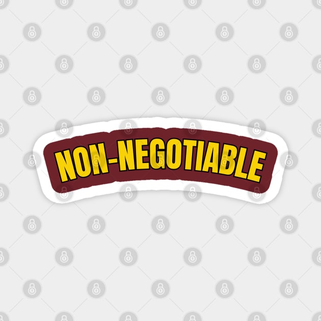 Non-Negotiable Magnet by Spatski